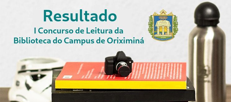 Resultado do I Concurso de Leitura da Biblioteca do Campus de Oriximiná